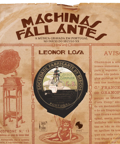 Machinas Fallantes - A Música Gravada em Portugal no Início do Século - Losa, Leonor