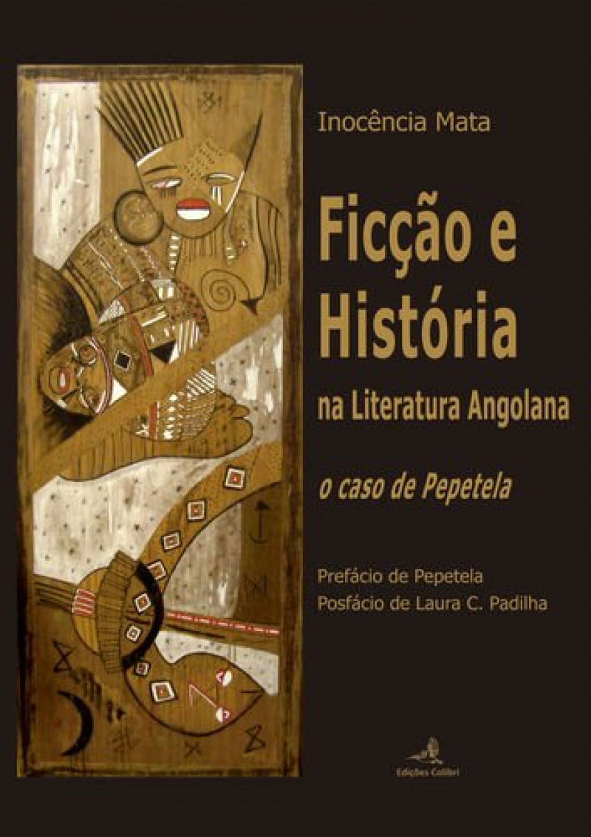 Ficção e História na Literatura Angolana – o caso de Pepetela - Inocˆncia Mata