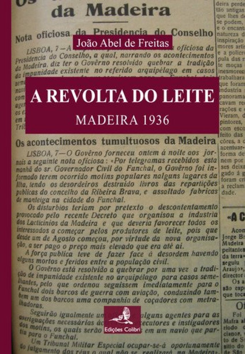 A revolta do leite madeira 1936 - Abel de Freitas, João