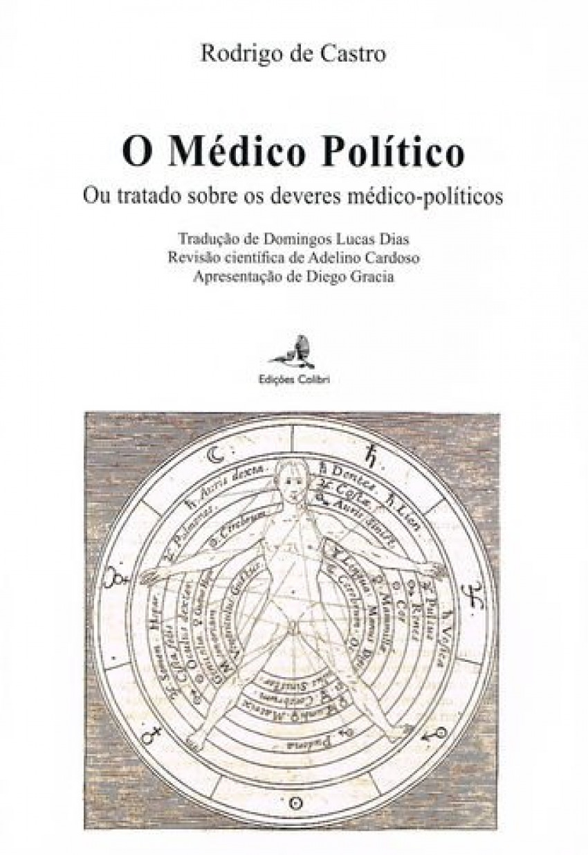O Médico Político - Ou tratado sobre os deveres médico-políticos - Rodrigo de Castro