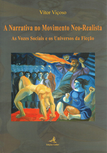 A Narrativa no Movimento Neo-Realista - As Vozes Sociais e os Universo - Vítor Viçoso