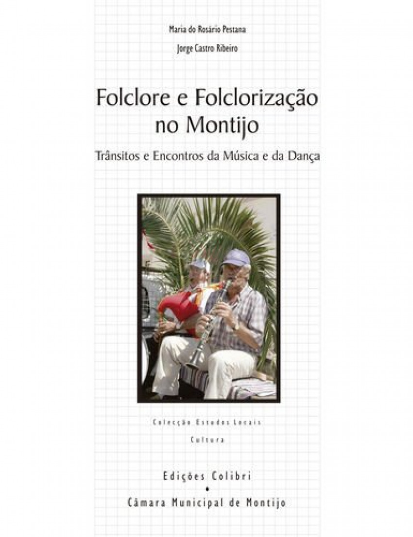 Folclore e Folclorização no Montijo - Trânsitos e Encontros da Música - Jorge Castro Ribeiro e Maria do Rosário Pestana