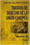 Tratado de derecho de la Uni�n Europea. Vol. III