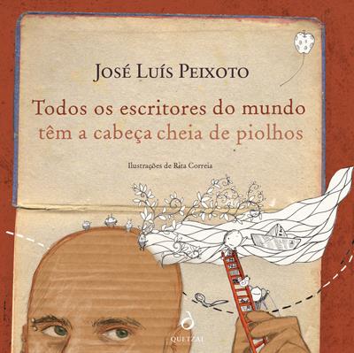 TODOS OS ESCRITORES DO MUNDO T�M A CABE�A CHEIA DE PIOLHOS