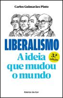 Liberalismo:a ideia que mudou o mundo