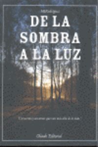 De la Sombra a la Luz - Rodríguez, M J