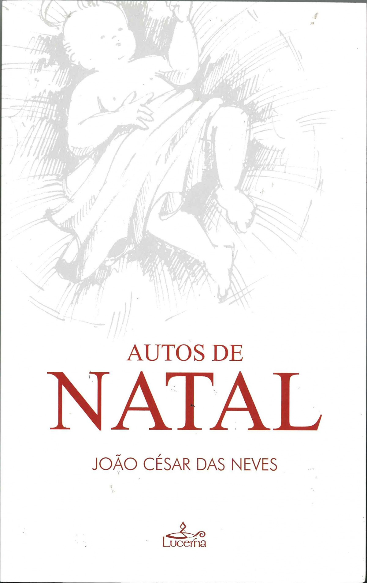 Autos de Natal - 2ª Edição - César das Neves, João