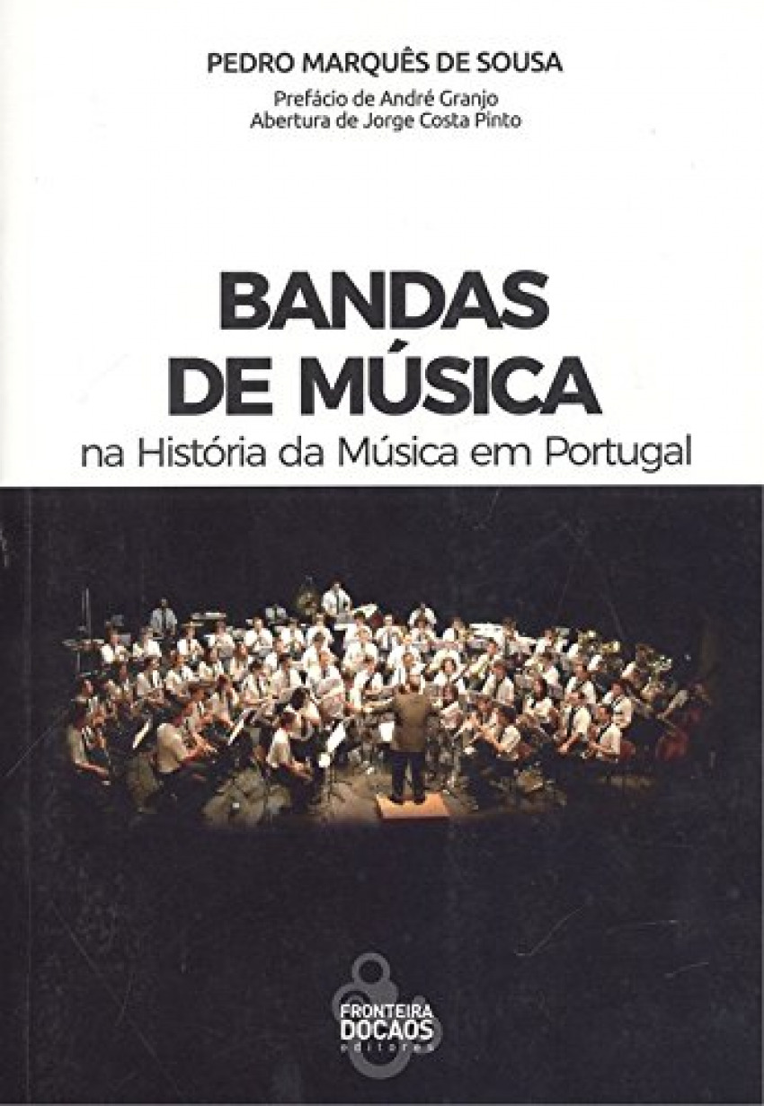 Bandas de música: na história da música em Portugal - Marquês De Sousa, Pedro