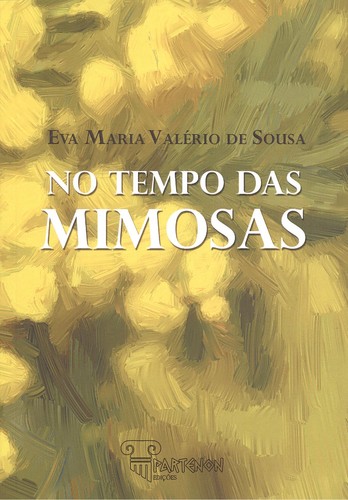 No tempo das mimosas - Valério De Sousa, Eva Maria