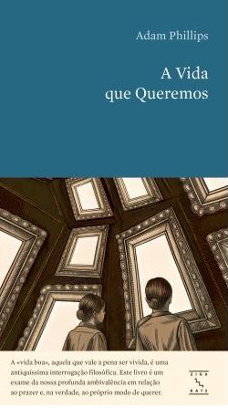 A Vida Que Queremos