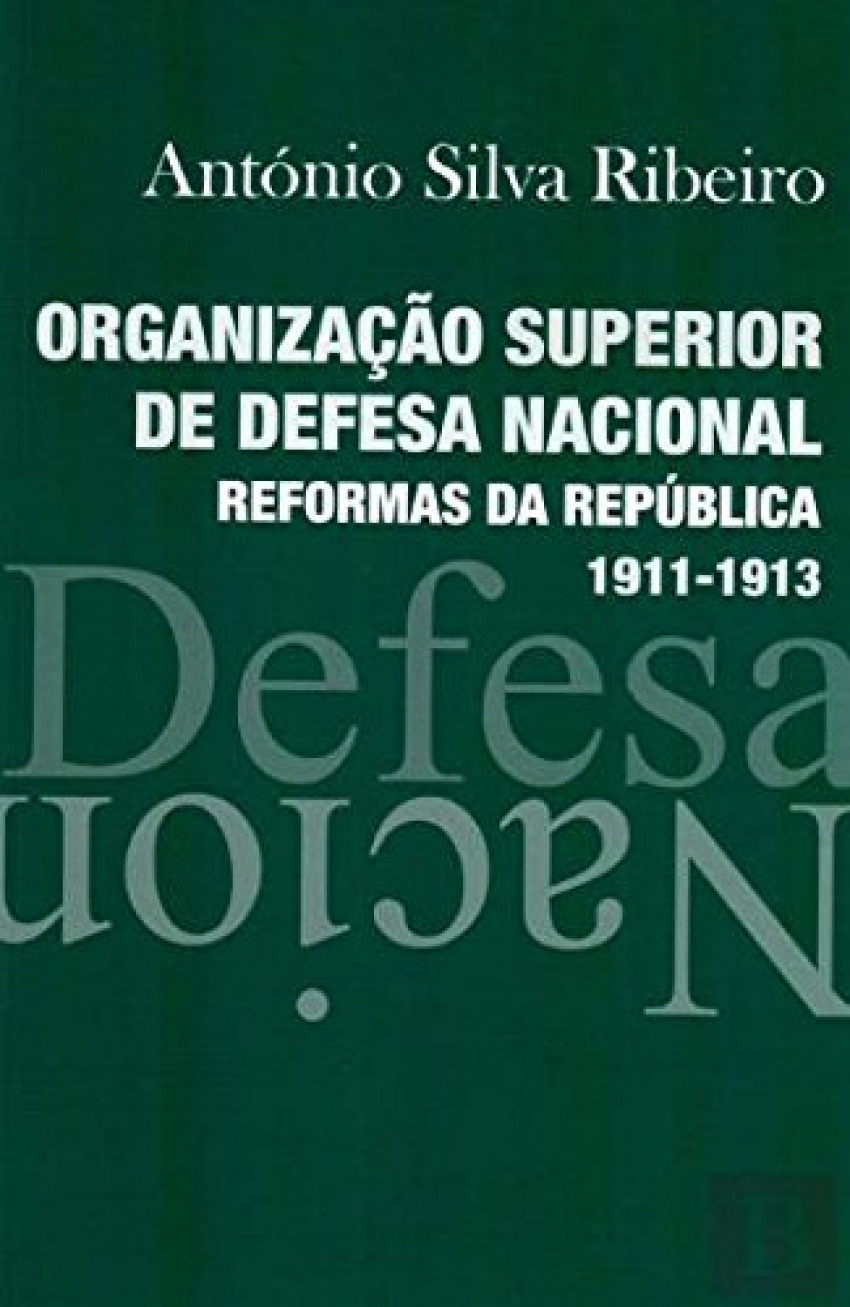 organizaçåo superior de defesa nacional - reformas - Silva, Antonio