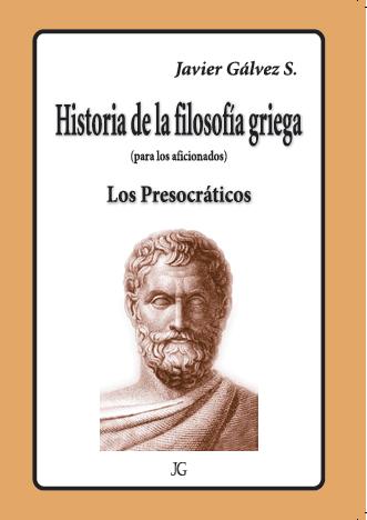 Historia de la filosofia griega-1 los presocraticos - Javier Galvez