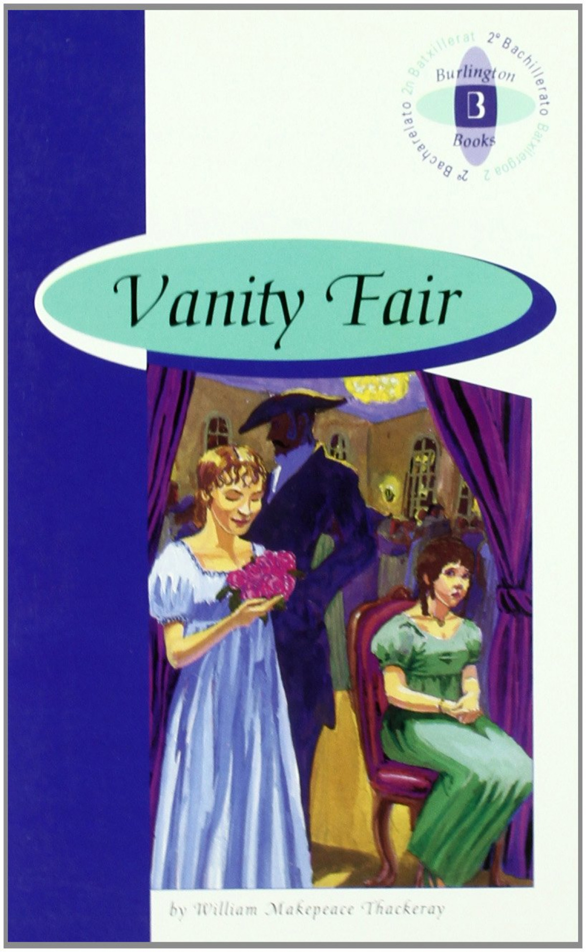 Vanity fair - Burlington 2 Bachillerato/ Thackeray, William M.