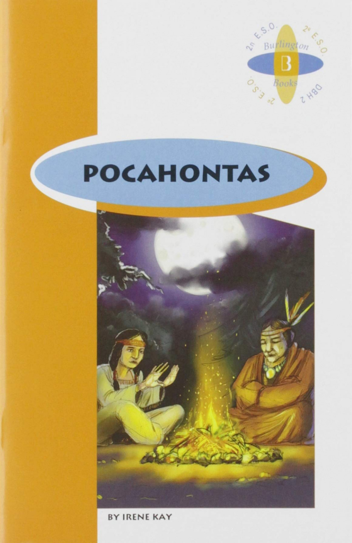 Pocahontas - Kay, Irene