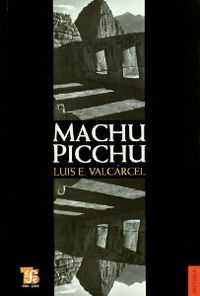 Machu Picchu - Valcarcel, Luis E.