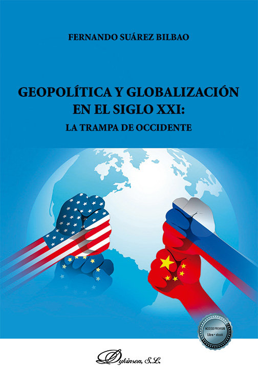 Geopol�tica y globalizaci�n en el siglo XXI: la trampa de occidente