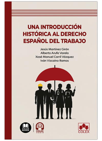 Una introducci�n hist�rica al Derecho espa�ol del trabajo