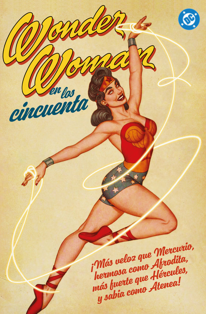 ARCHIVOS DC. WONDER WOMAN EN LOS A�OS CINCUENTA