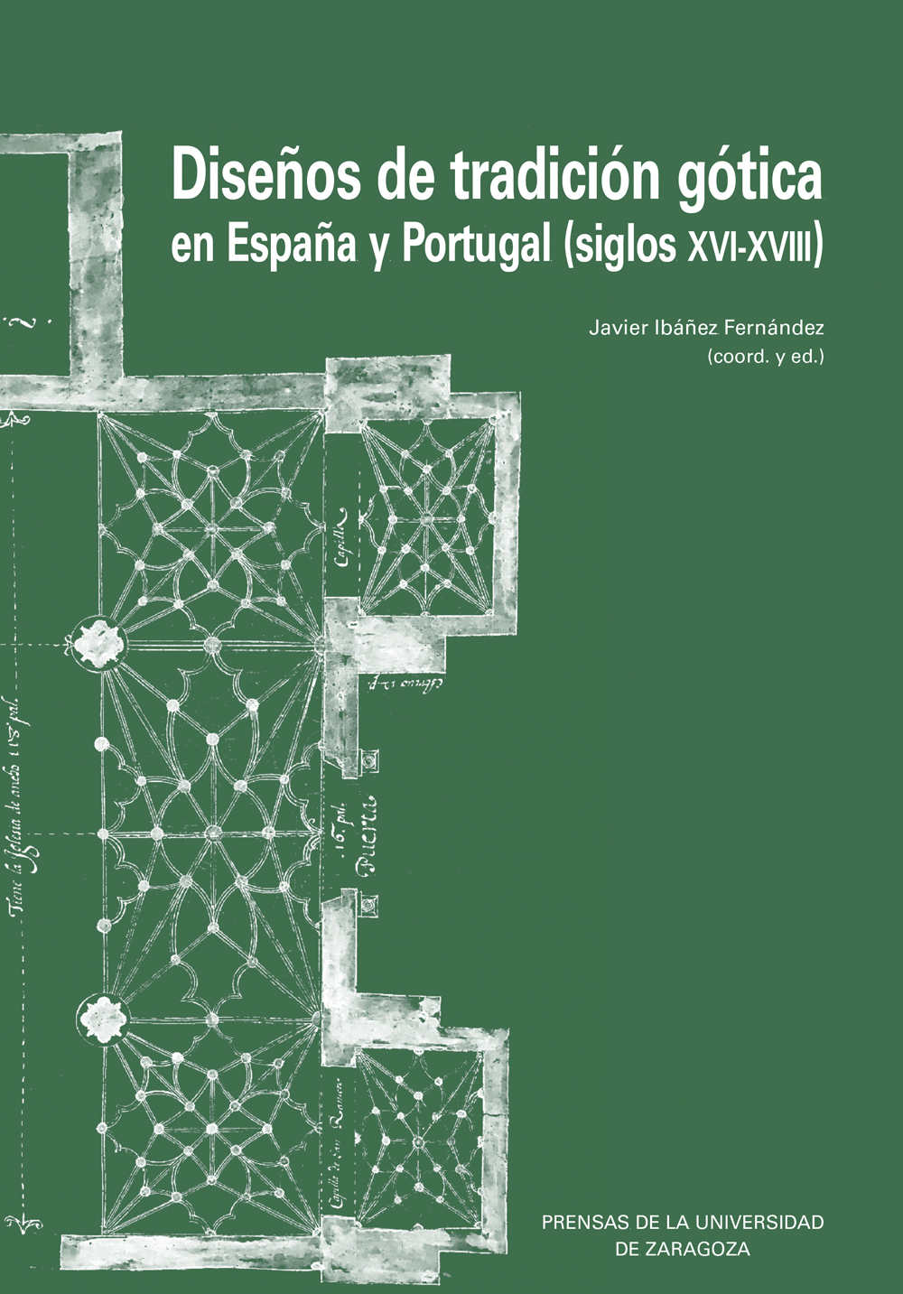 Dise�os de tradici�n g�tica en Espa�a y Portugal (siglos XVI-XVIII)