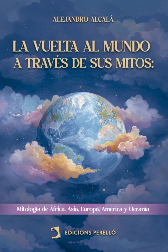VUELTA AL MUNDO A TRAVES DE SUS MITOS, LA