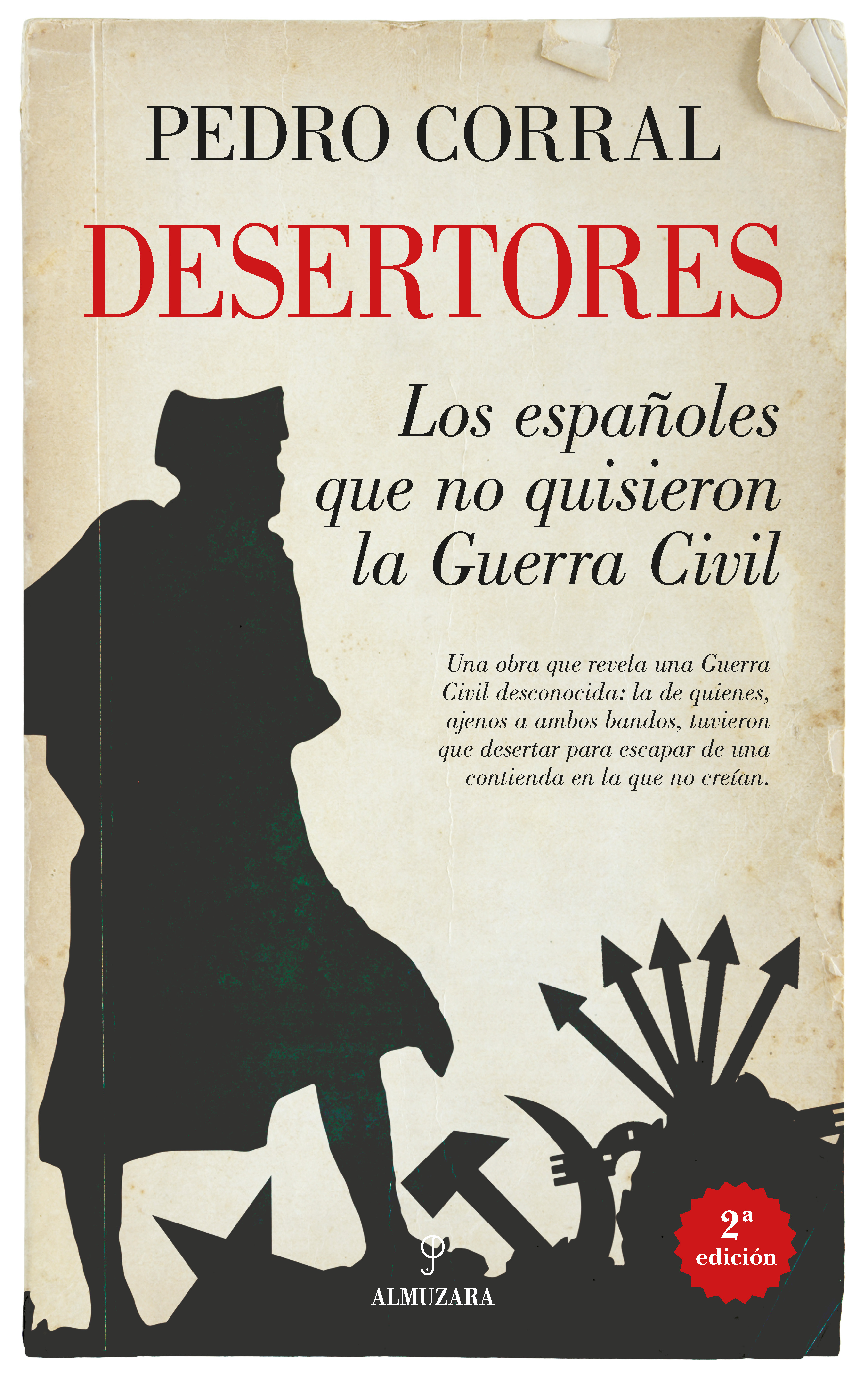 Desertores. Los espa�oles que no quisieron la Guerra Civil