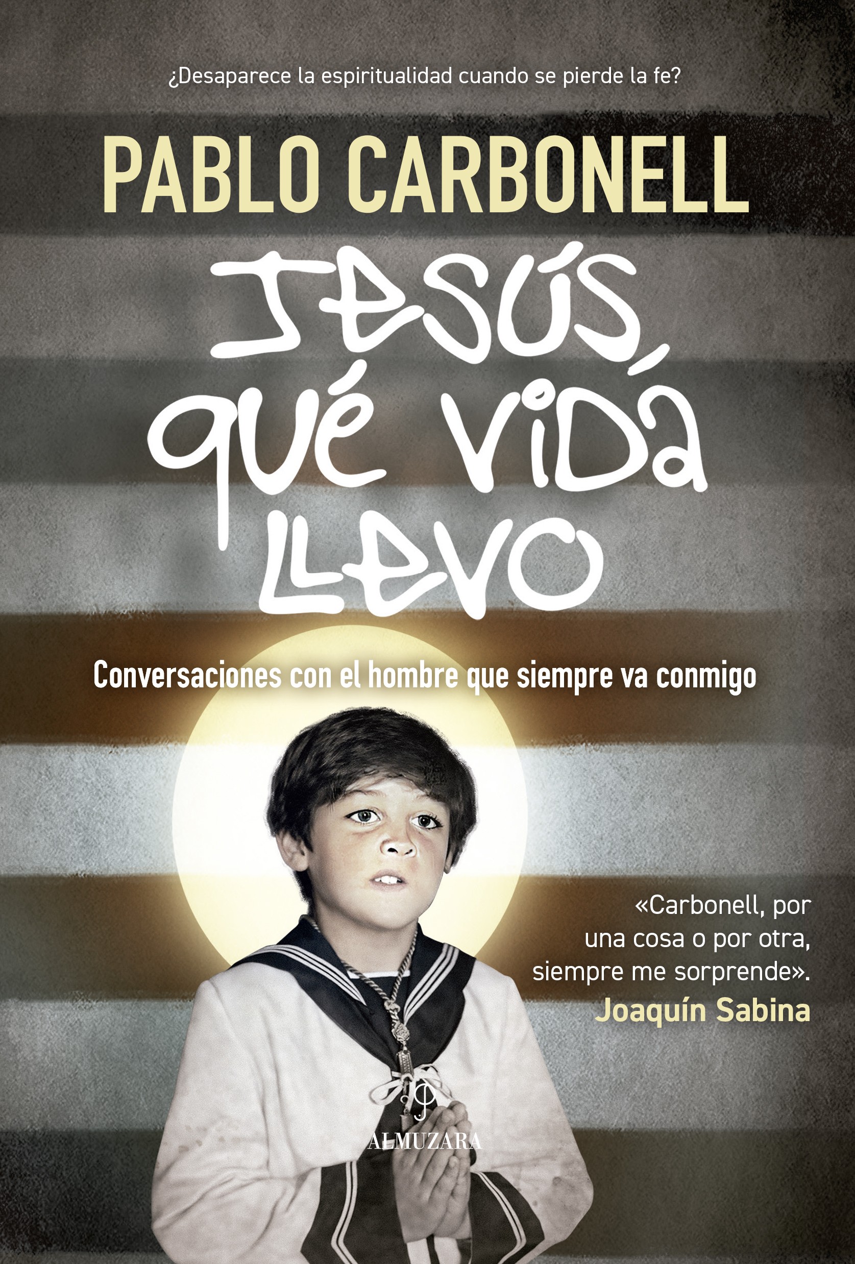 Jes�s, qu� vida llevo