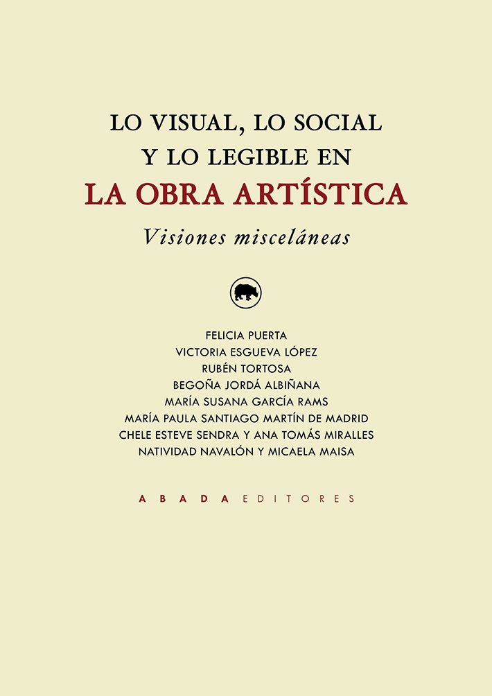 Lo visual, lo social y lo legible en la obra art�stica. Visiones miscel�neas