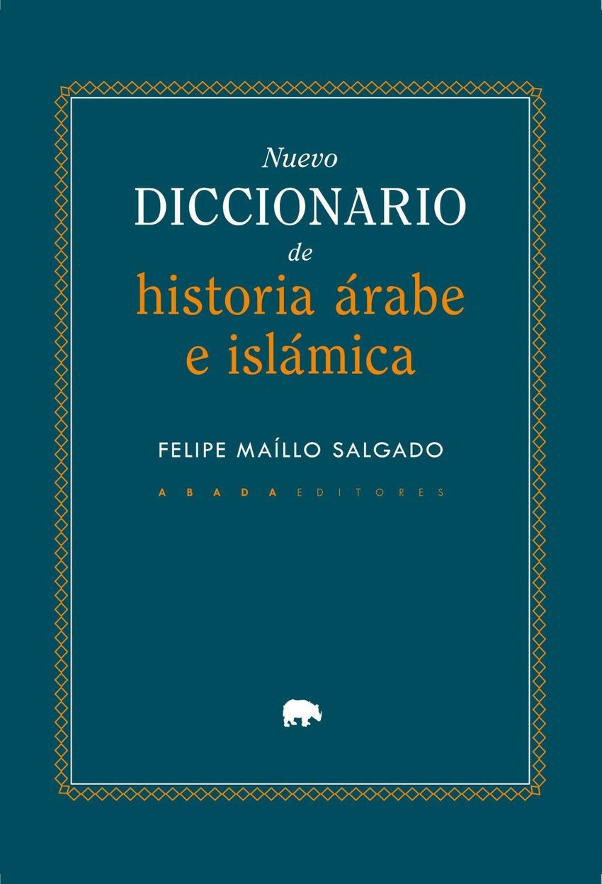 Nuevo diccionario de historia �rabe e Isl�mica