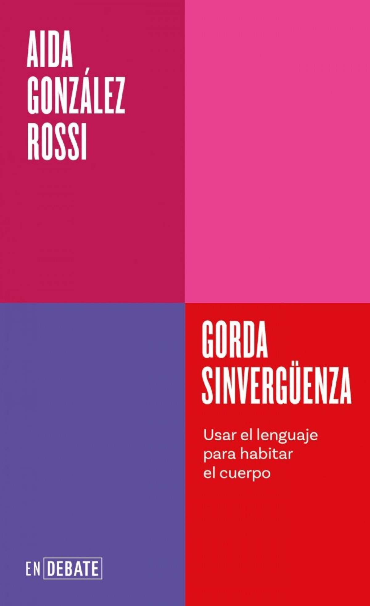 Gorda sinverg�enza (Serie ENDEBATE)