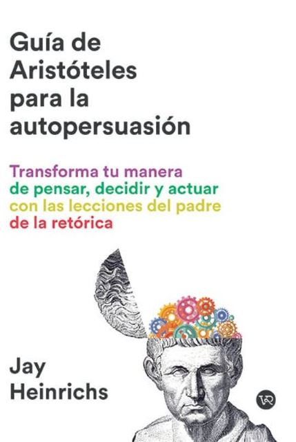La guia aristoteles para la autopersuasion