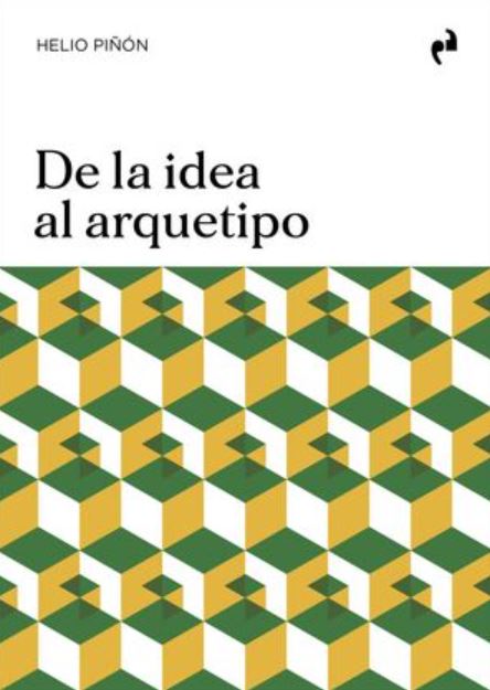 DE LA IDEA AL ARQUETIPO