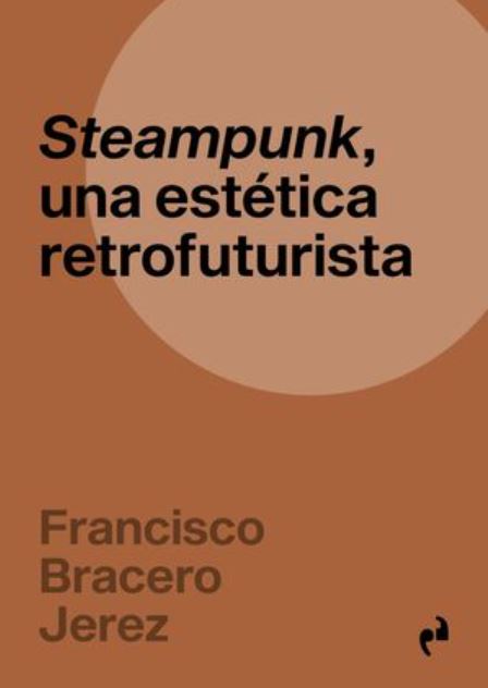 STEAMPUNK, UNA EST�TICA RETROFUTURISTA