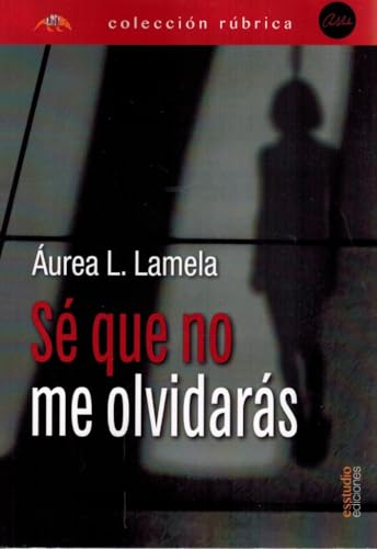 Se que no me olvidaras