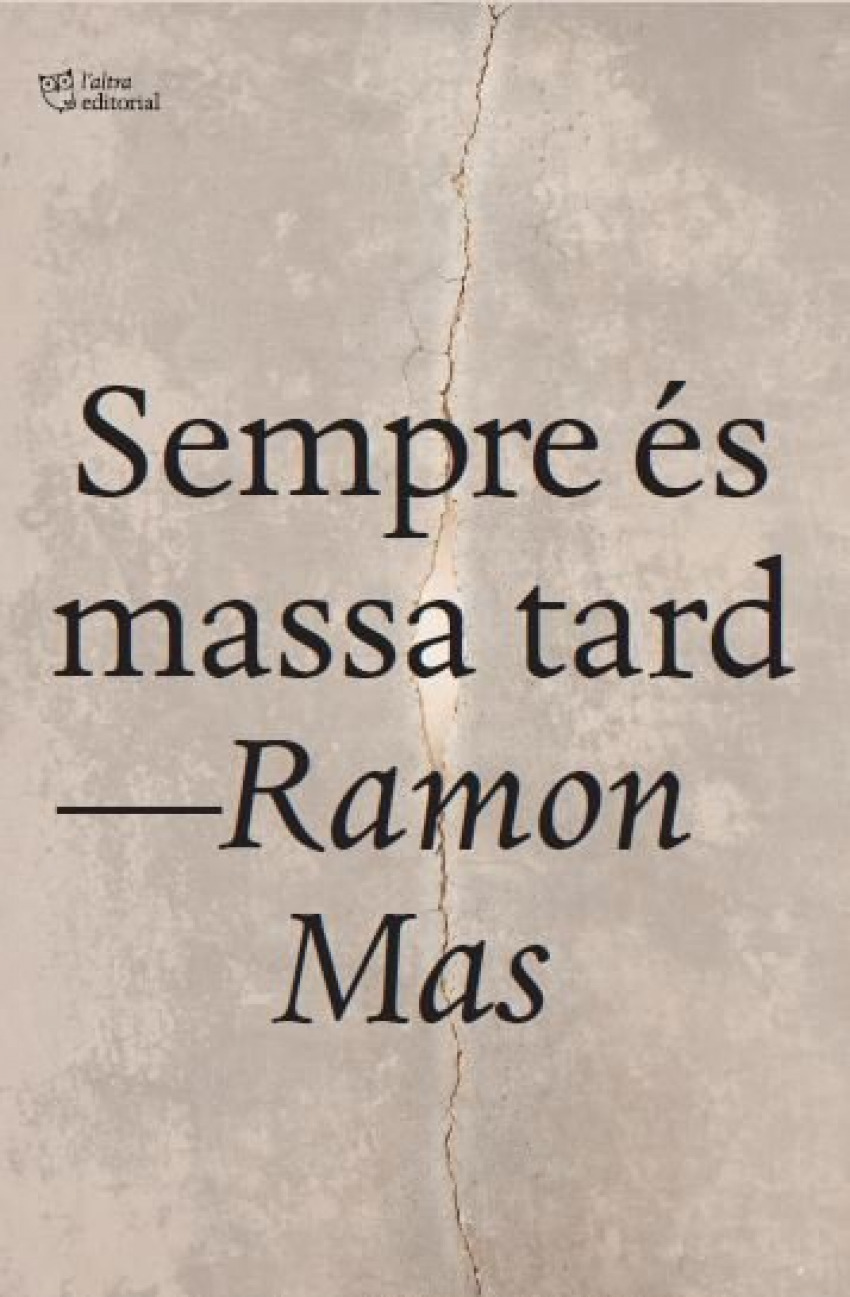 Sempre es massa tard