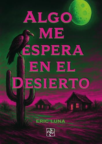 ALGO ME ESPERA EN EL DESIERTO