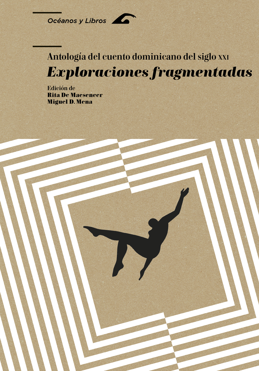 Exploraciones fragmentadas. Antolog�a del cuento dominicano del siglo XXI