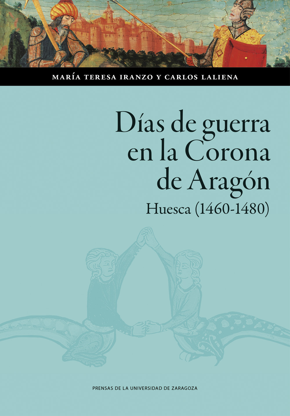 D�as de guerra en la Corona de Arag�n. Huesca (1460-1480)