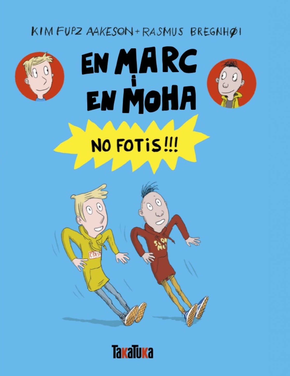 En Marc i en Moha. No fotis!!!