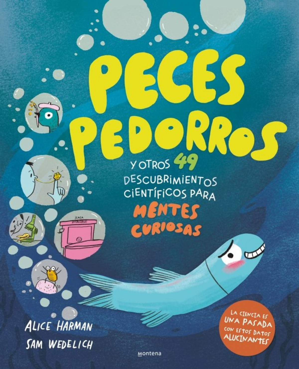 Peces pedorros y otros 49 descubrimientos cient�ficos para mentes curiosas