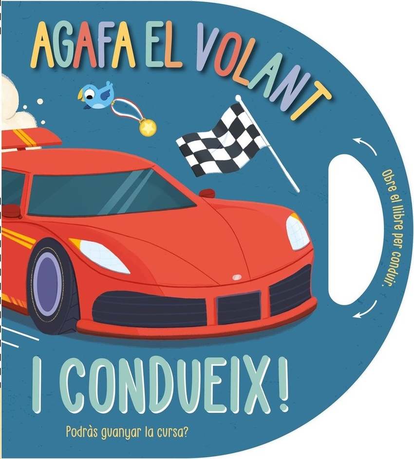 Agafa el volant? i condueix!