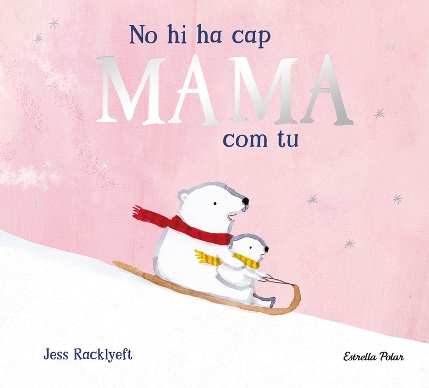 No hi ha cap mama com tu