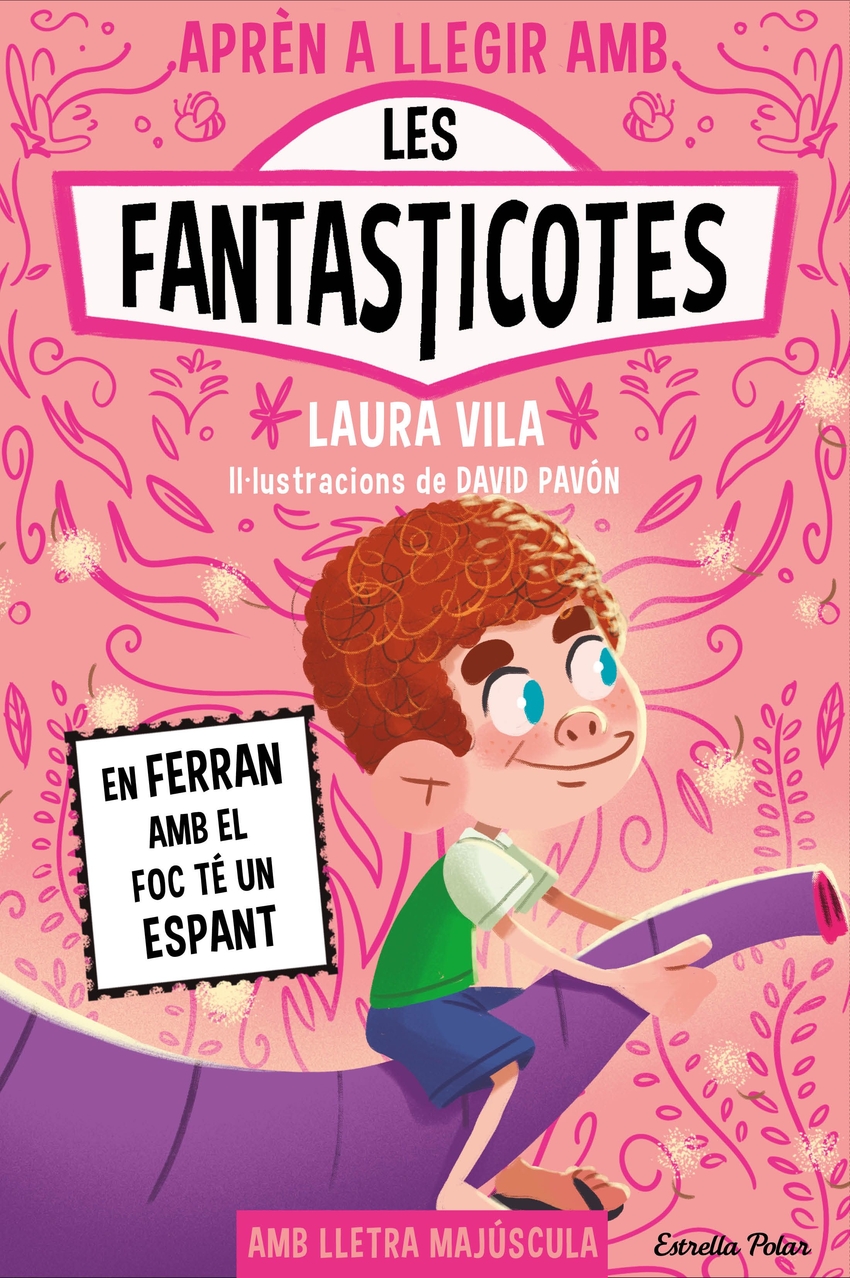 Aprendre a llegir amb les Fantasticotes 15. En Ferran amb el foc t� un espant