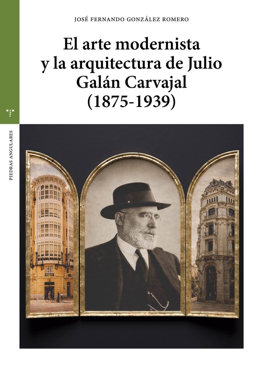El arte modernista y la arquitectura de Julio Gal�n Carvajal (1875?1939)