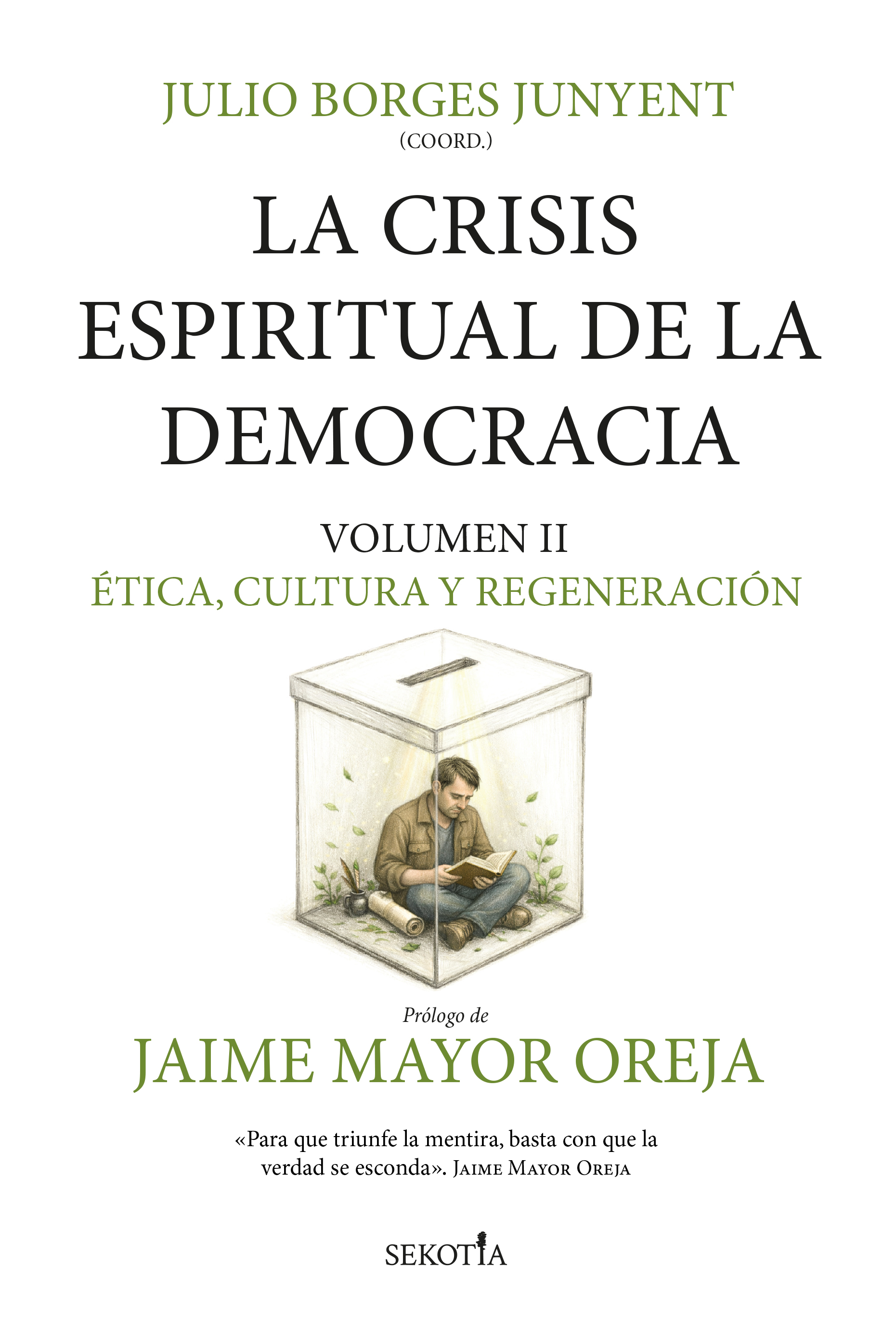 La crisis espiritual de la democracia: �tica, cultura y regeneraci�n