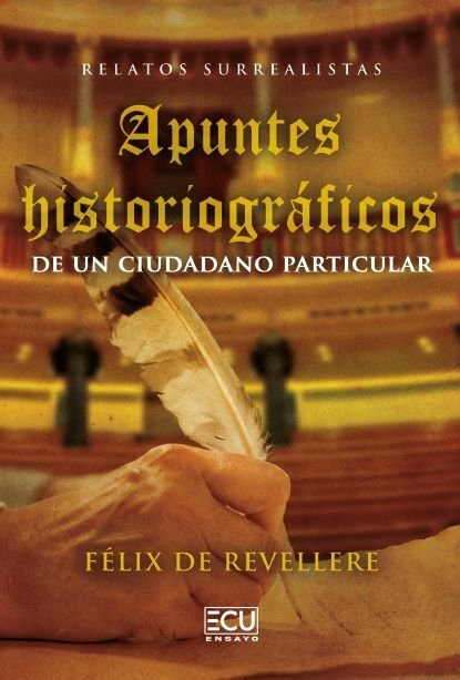 Apuntes historiogr�ficos de un ciudadano particular