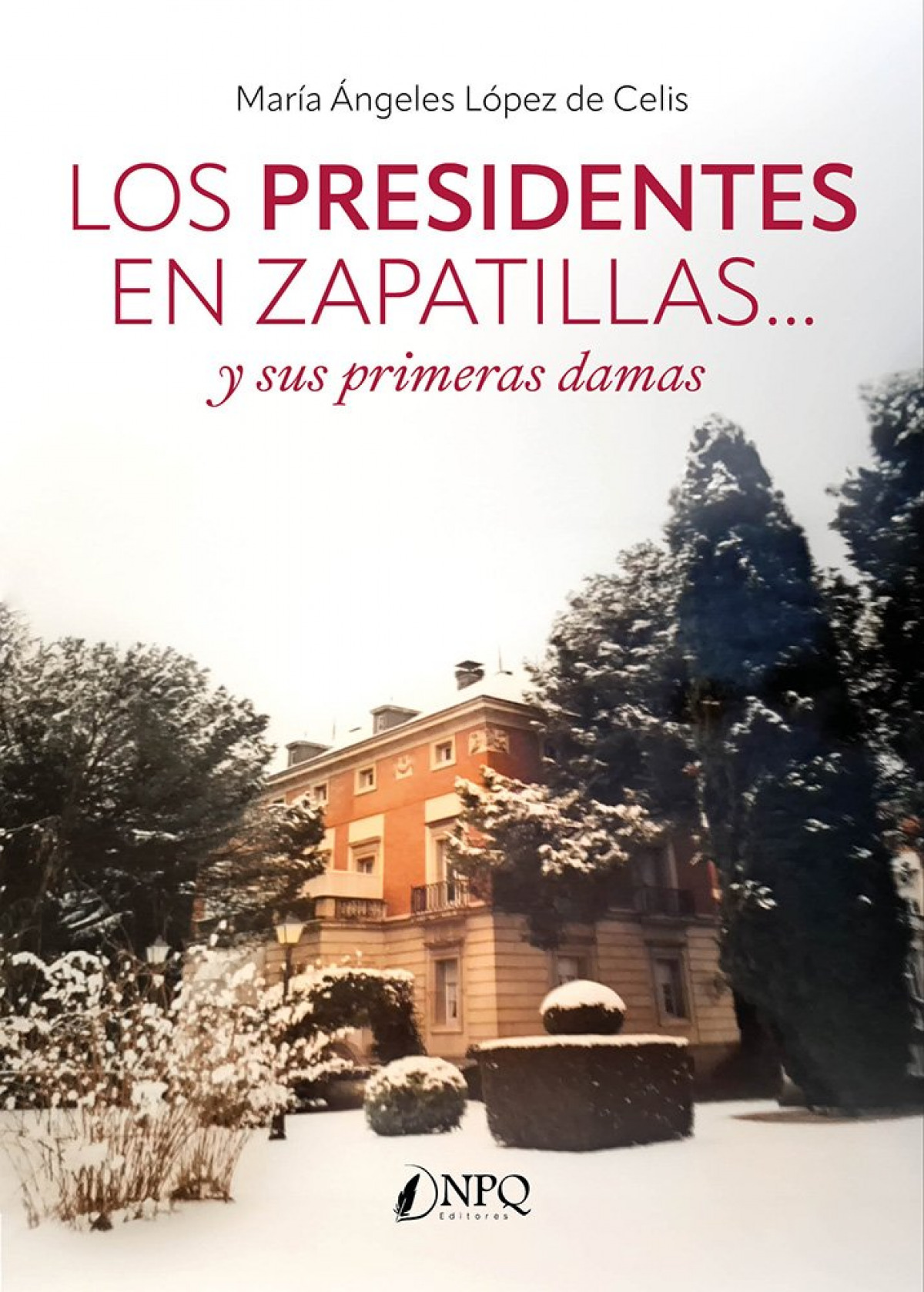 LOS PRESIDENTES EN ZAPATILLAS... y sus primeras damas