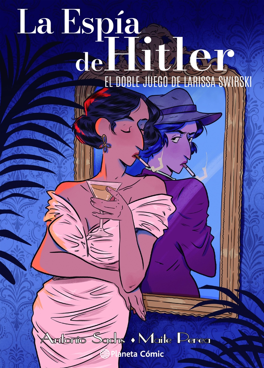 La esp�a de Hitler. El doble juego de Larissa Swirsky