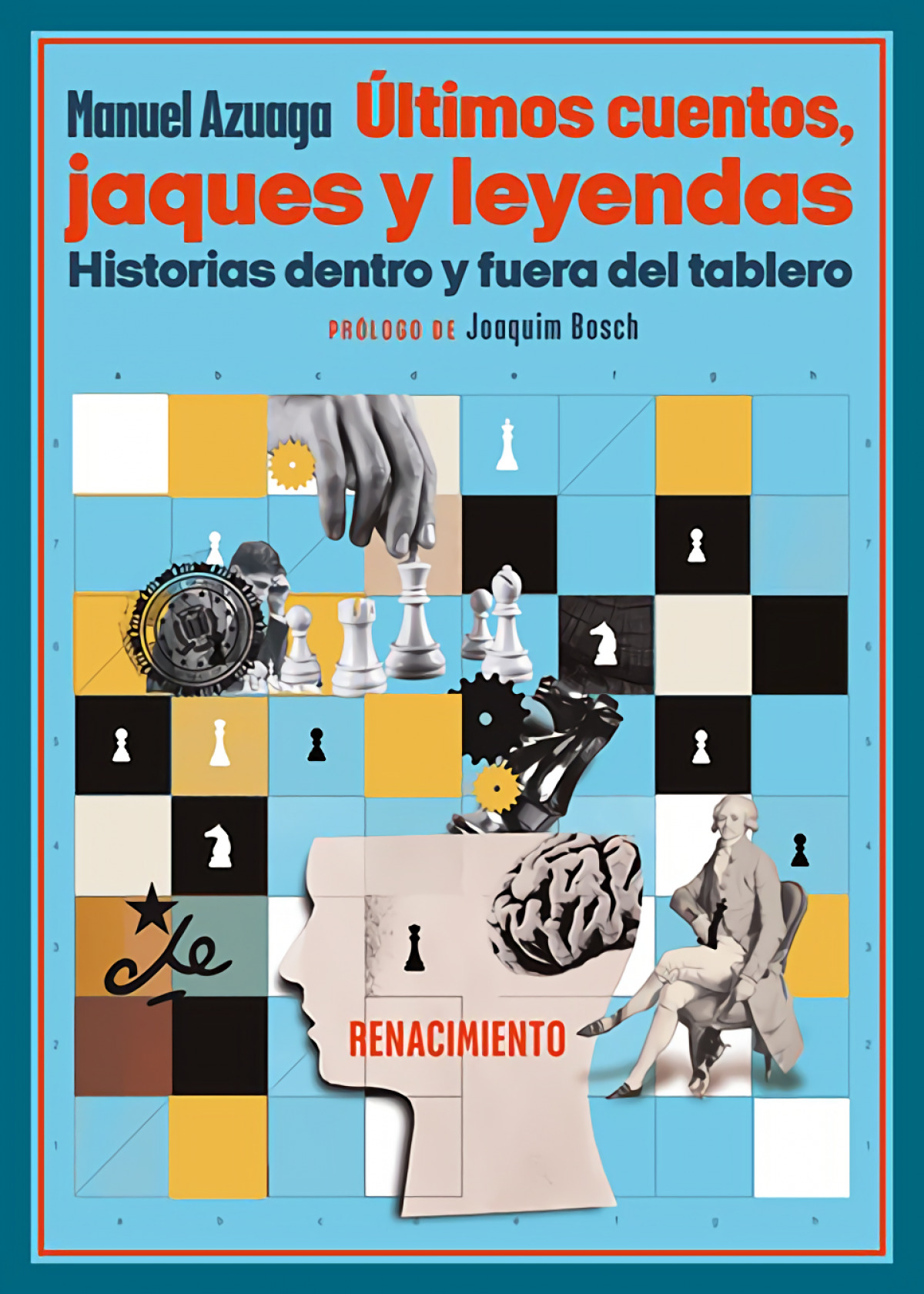 �ltimos cuentos, jaques y leyendas. Historias dentro y fuera del tablero