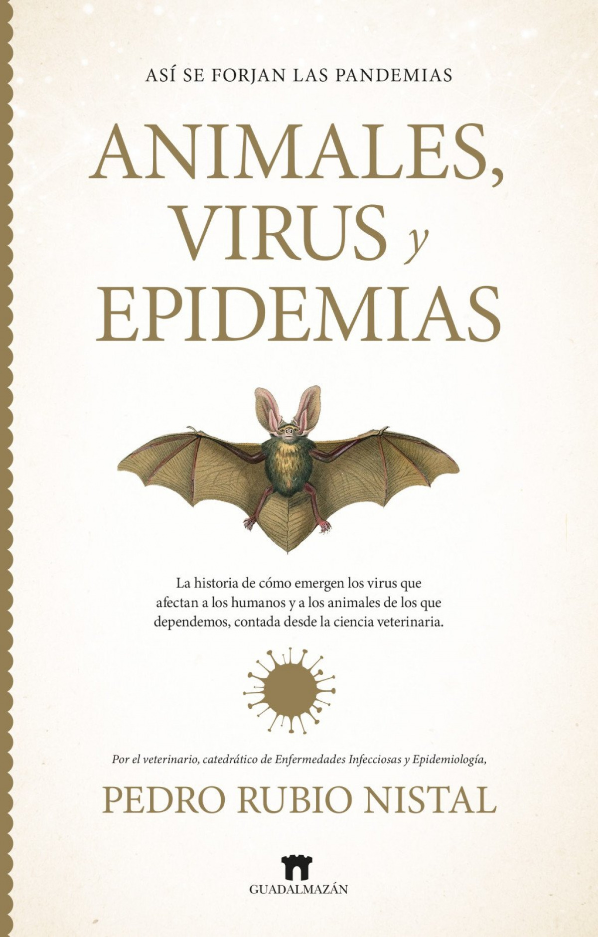 AS� SE FORJAN LAS PANDEMIAS. ANIMALES, VIRUS Y EPIDEMIAS