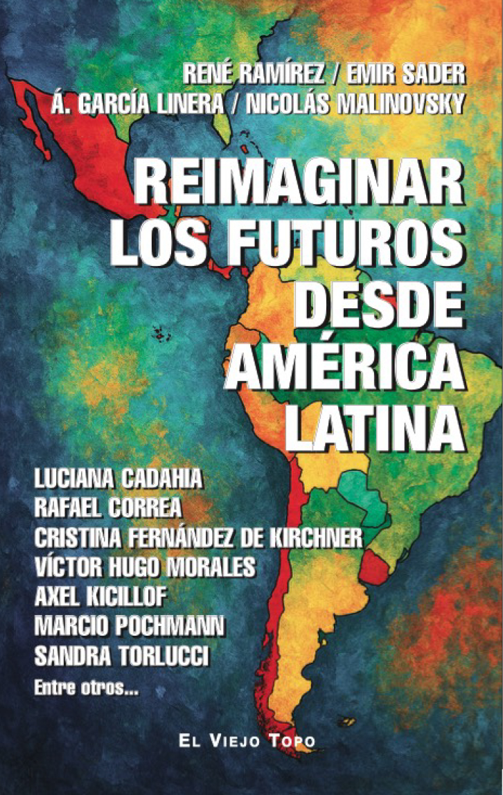Reimaginar los futuros desde Am�rica Latina